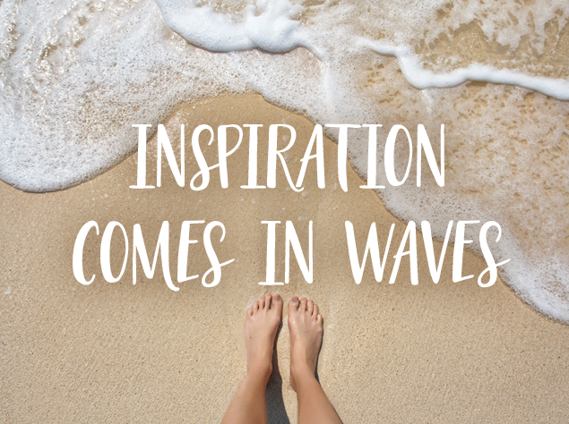 Inspiration comes in waves